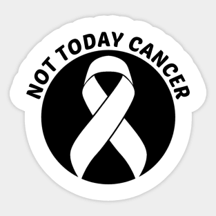 Not Today Cancer Skin Cancer Awareness Sticker